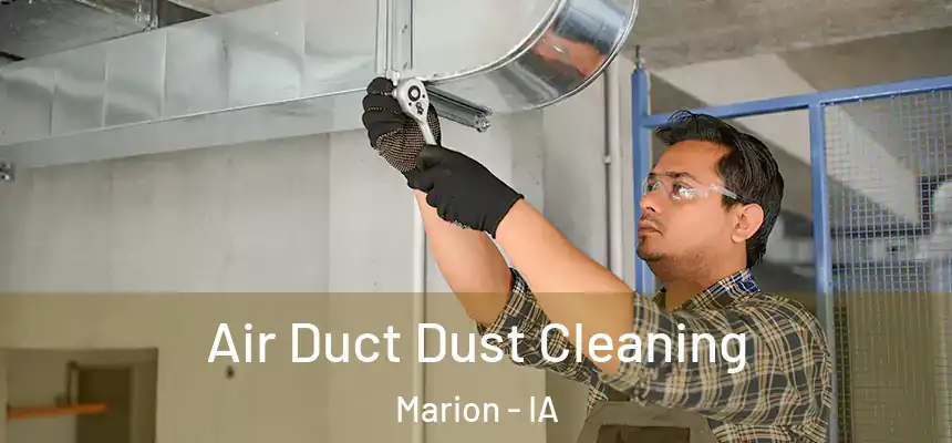  Air Duct Dust Cleaning Marion - IA