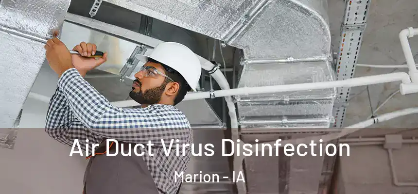  Air Duct Virus Disinfection Marion - IA