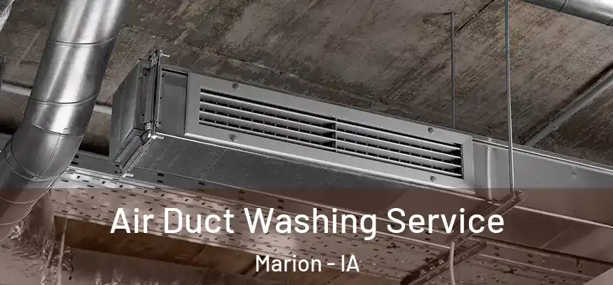  Air Duct Washing Service Marion - IA
