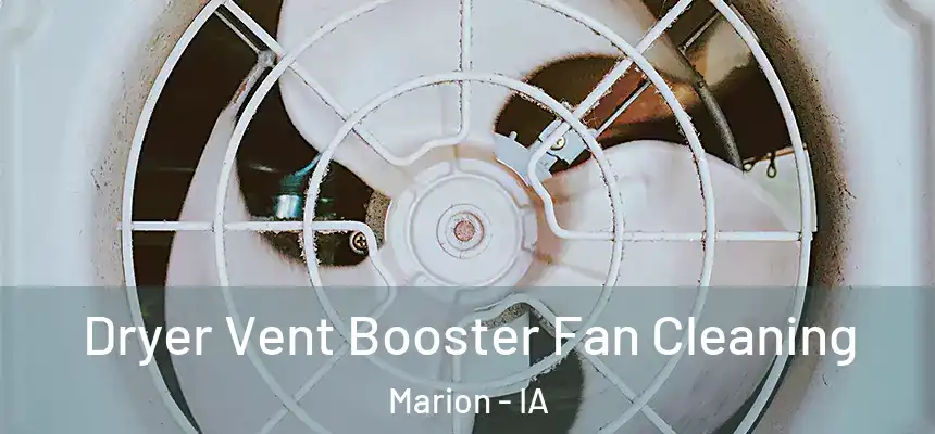  Dryer Vent Booster Fan Cleaning Marion - IA