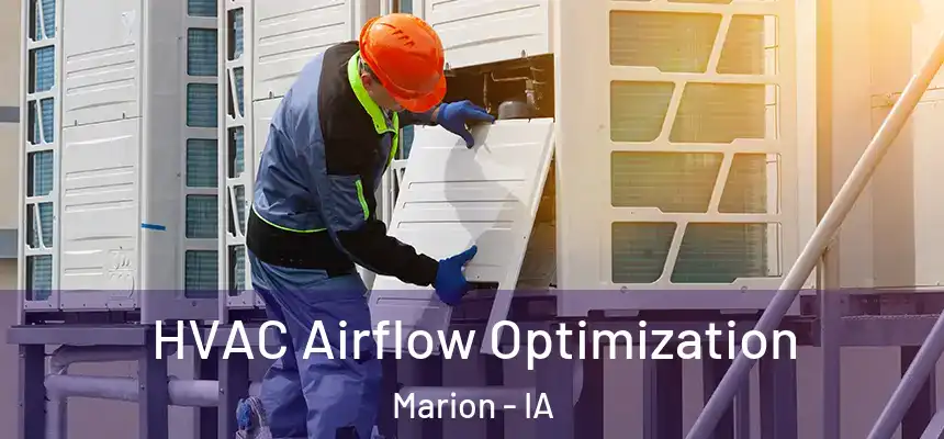  HVAC Airflow Optimization Marion - IA