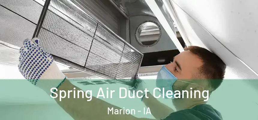 Spring Air Duct Cleaning Marion - IA